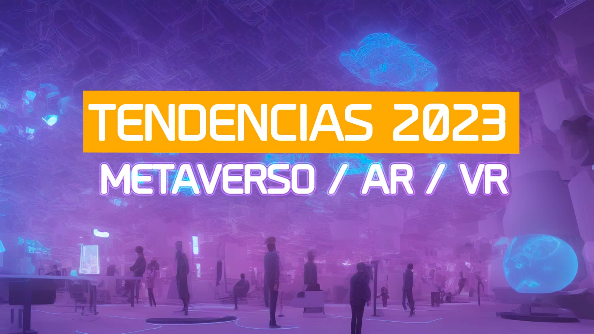 Quais as tendências do metaverso para 2023?