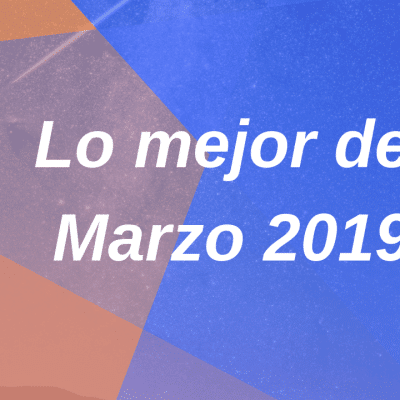 Los mejores post de Marzo 19