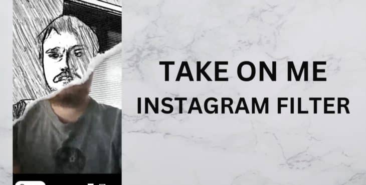 take on me instagram filter